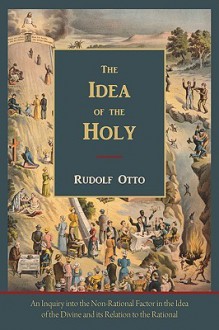 The Idea of the Holy - Rudolf Otto