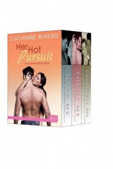 Her Hot Pursuit: The Caldwell Sisters Trilogy - Lucianne Rivers