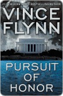 Pursuit of Honor - Vince Flynn