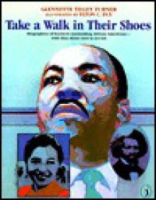 Take a Walk in Their Shoes: Biographies of 14 Outstanding African Americans - Glennette Tilley Turner