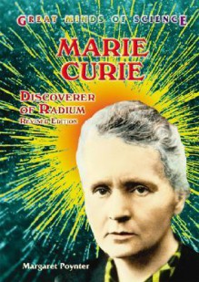 Marie Curie: Discoverer of Radium - Margaret Poynter