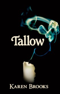 Tallow - Karen Brooks