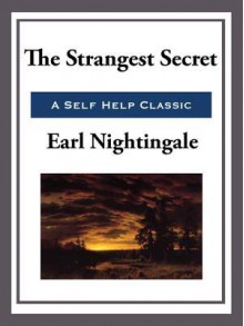 The Strangest Secret - Earl Nightingale