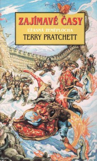 Zajímavé časy (Úžasná Zeměplocha, #17) - Terry Pratchett