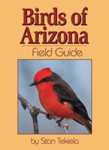 Birds of Arizona Field Guide - Stan Tekiela