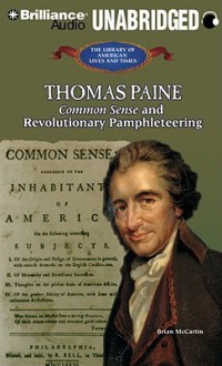 Thomas Paine: Common Sense and Revolutionary Pamphleteering - Brian McCartin, Benjamin Becker