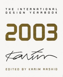 The International Design Yearbook 2003 - Karim Rashid