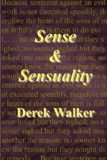 Sense and Sensuality - Derek Walker