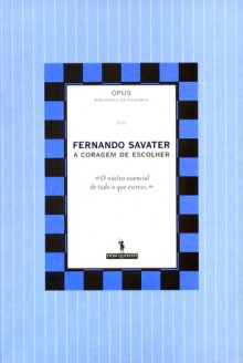 A coragem de escolher - Fernando Savater