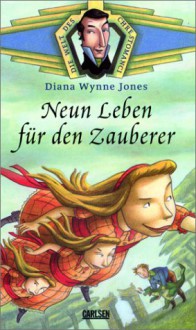 Die Welt Des Chrestomanci. Neun Leben Für Den Zauberer - Diana Wynne Jones