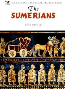 The Sumerians (History Opens Windows) - Jane Shuter