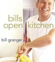 bills open kitchen - Bill Granger, Petrina Tinslay