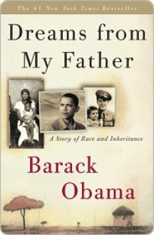 Dreams from My Father: A Story of Race and Inheritance - Barack Obama