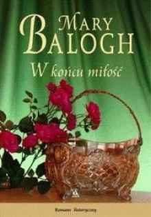 W końcu miłość - Mary Balogh