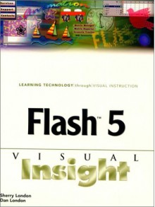 Flash 5 Visual Insight - Dan London, Sherry London