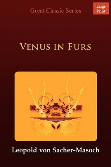 Venus in Furs - Leopold von Sacher-Masoch