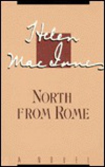 North From Rome - Helen MacInnes