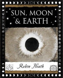 Sun, Moon And Earth - Robin Heath