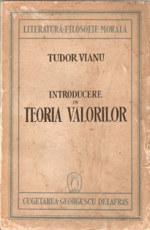 Introducere în teoria valorilor: întemeiată pe observația conștiinței - Tudor Vianu