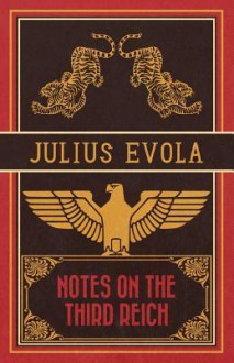 Notes on the Third Reich - Julius Evola