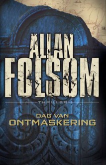 Dag van ontmaskering - Allan Folsom, Jasper Mutsaers