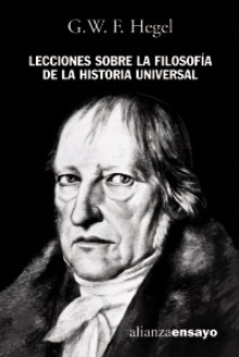 Lecciones sobre la filosofía de la historia universal - Georg Wilhelm Friedrich Hegel, José Gaos