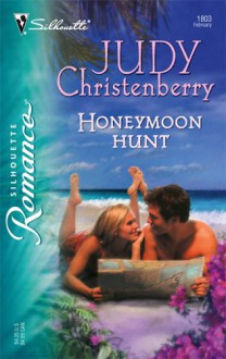 Honeymoon Hunt - Judy Christenberry