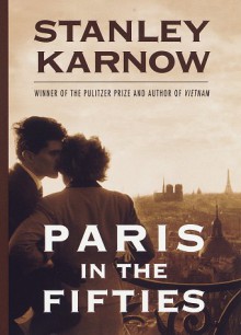 Paris in the Fifties - Stanley Karnow