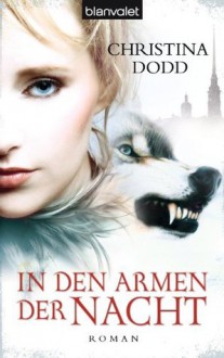 In den Armen der Nacht: Roman (German Edition) - Christina Dodd, Beate Darius