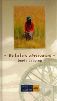 Relatos africanos - Doris Lessing