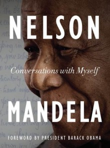 Conversations with Myself - Nelson Mandela, Barack Obama