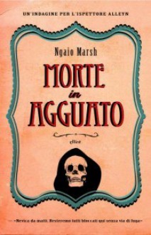 Morte in agguato - Ngaio Marsh, Franca Pece