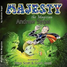 Majesty The Magician - Andrew Segal, Peter Scott, Grant Jessé