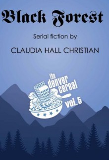 Black Forest (Denver Cereal) - Claudia Hall Christian