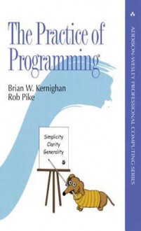 The Practice of Programming - Brian W Kernighan, Rob Pike