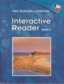 Holt McDougal Literature Texas: Interactive Reader Grade 6 - Holt McDougal