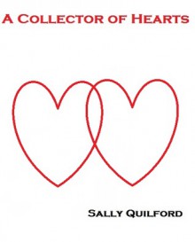 A Collector of Hearts - Sally Quilford