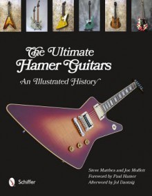 Ultimate Hamer Guitars - Steve Matthes, Joe Moffett