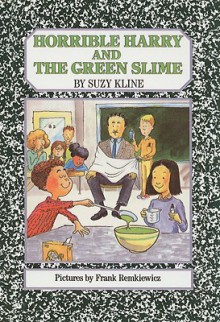 Horrible Harry and the Green Slime - Suzy Kline, Frank Remkiewicz