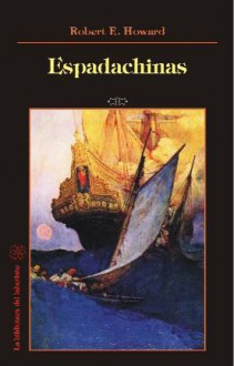 Espadachinas - Robert E. Howard