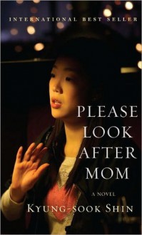 Please Look After Mom - Shin Kyung-sook