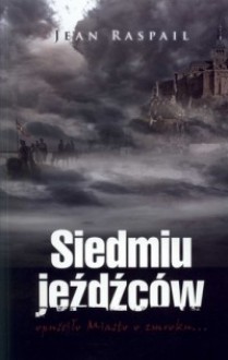 Siedmiu jeźdźców - Jean Raspail