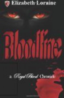 Bloodline: A Royal Blood Chronicle (Volume 5) - Elizabeth Loraine