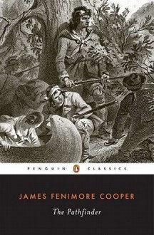 The Pathfinder: Or The Inland Sea - James Fenimore Cooper, Kay Seymour House