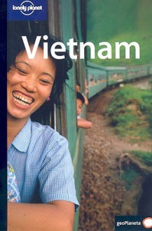 Vietnam - Nick Ray, Yu-Mei Balasingamchow, Iain Stewart, Lonely Planet