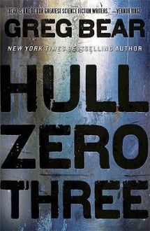 Hull Zero Three - Greg Bear