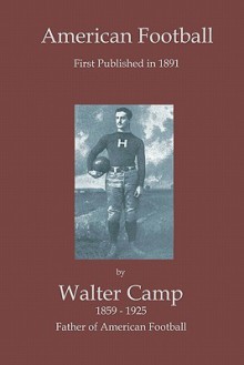 American Football - Walter Camp