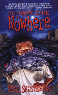 The Dark Side of Nowhere - Neal Shusterman