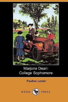 Marjorie Dean, College Sophomore - Pauline Lester