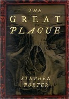 Great Plague - Stephen Porter